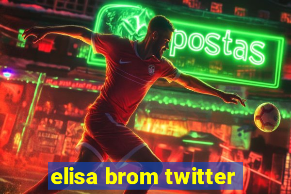 elisa brom twitter